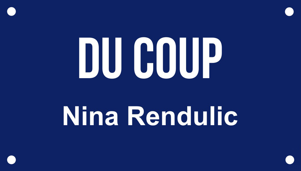Du coup Nina Rendulic